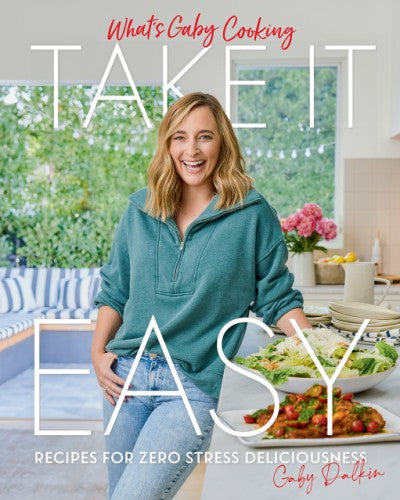 WHAT'S GABY COOKING: TAKE IT EASY